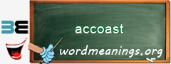 WordMeaning blackboard for accoast